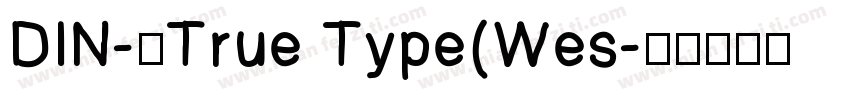 DIN-中True Type(Wes字体转换